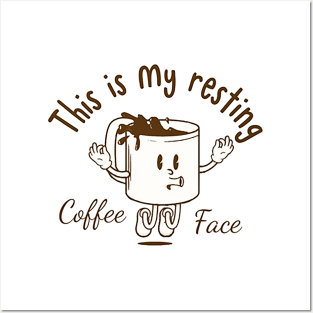 this is my resting coffee face Posters and Art